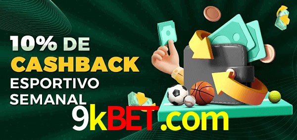 10% de bônus de cashback na 9kbet.com